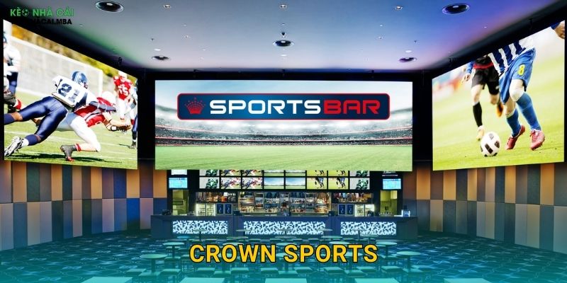 Crown Sports - Nhà Cái Thể Thao Chuyên Nghiệp Trong Tầm Ngắm Keonhacai 1 Crown Sports – Nhà Cái Thể Thao Chuyên Nghiệp Trong Tầm Ngắm Keonhacai