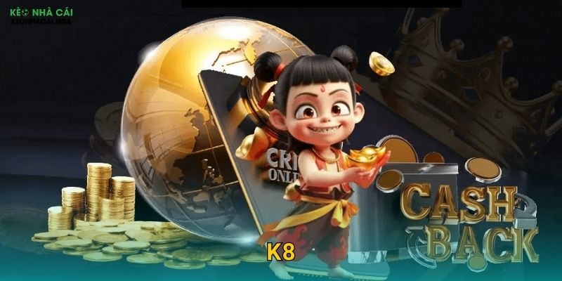 K8 - Sân Chơi Mới Nổi Được Keo Nha Cai Chú Ý Đặc Biệt 1 K8 – Sân Chơi Mới Nổi Được Keo Nha Cai Chú Ý Đặc Biệt